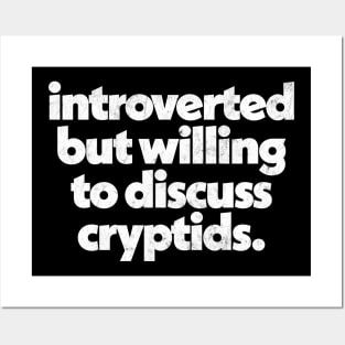 Introverted but willing to discuss cryptids Posters and Art